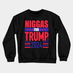 Niggas For Trump 2024 Crewneck Sweatshirt